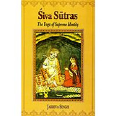 Siva Sutras The Yoga of Supreme Identity